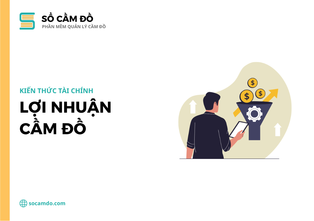 Tối Ưu Lợi Nhuận Ngành Tài Chính & Cầm Đồ