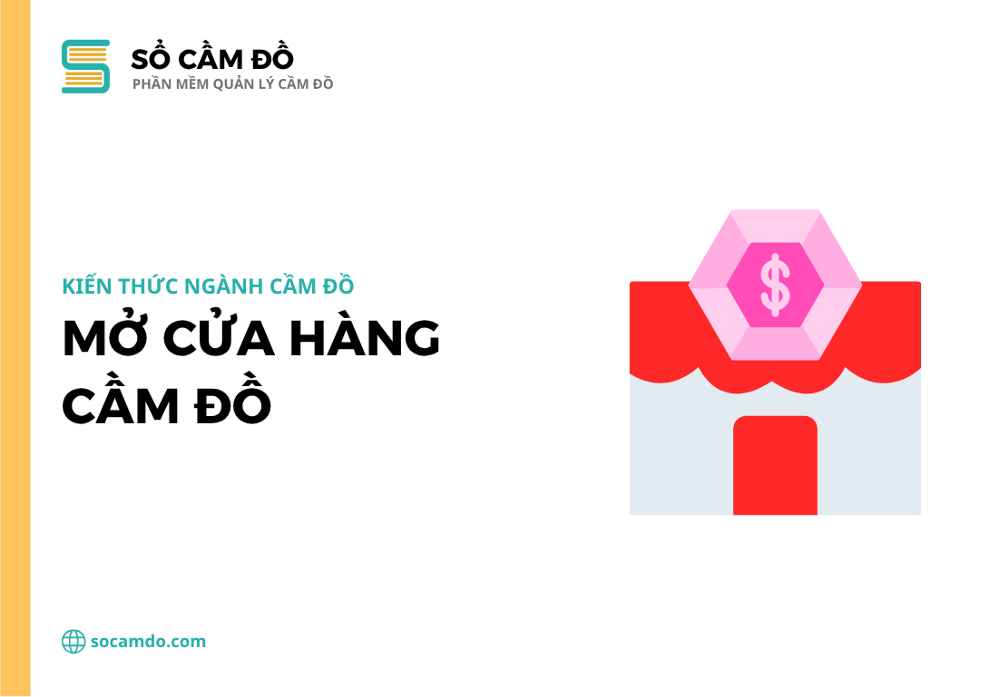 Cách mở cửa hàng cầm đồ thành công nhất hiện nay