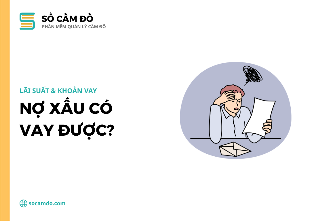 Nợ xấu có vay tín chấp được không?