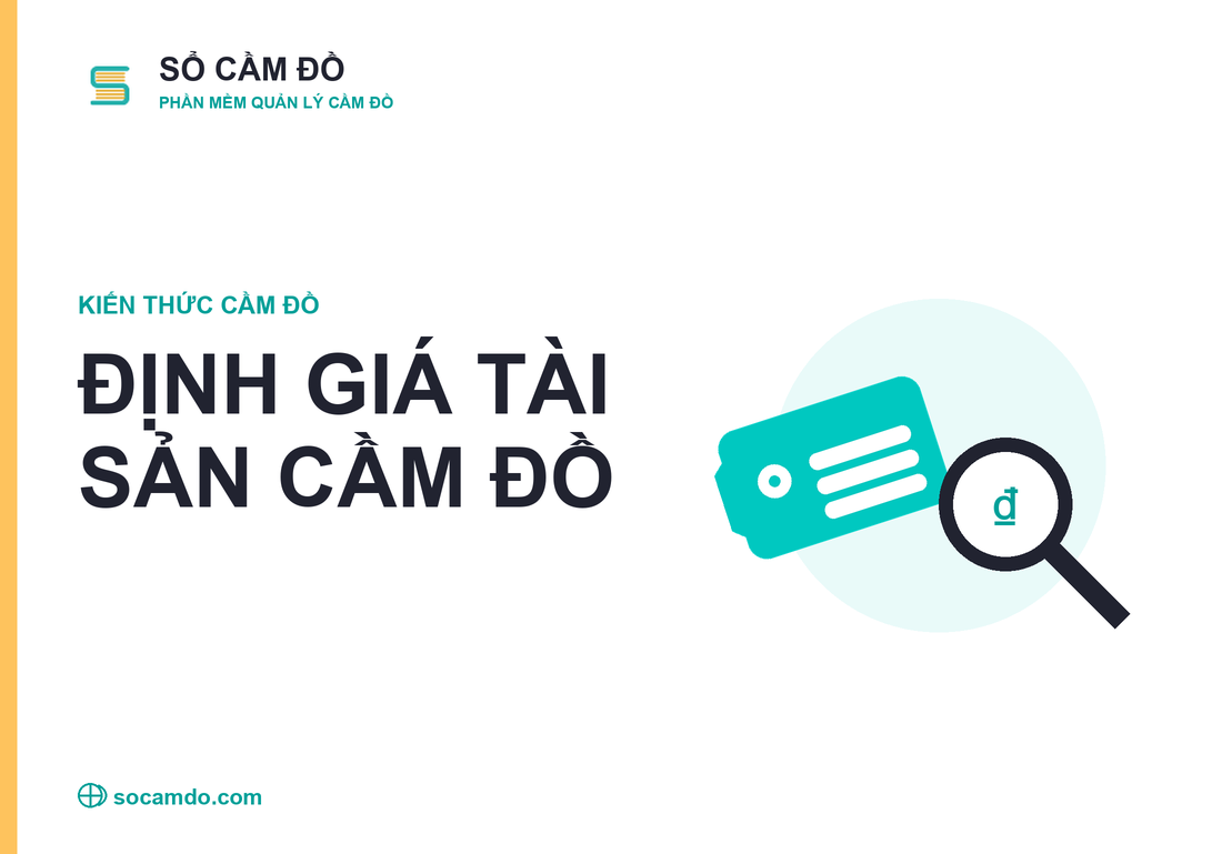Cách định giá tài sản cầm đồ chính xác cho chủ tiệm