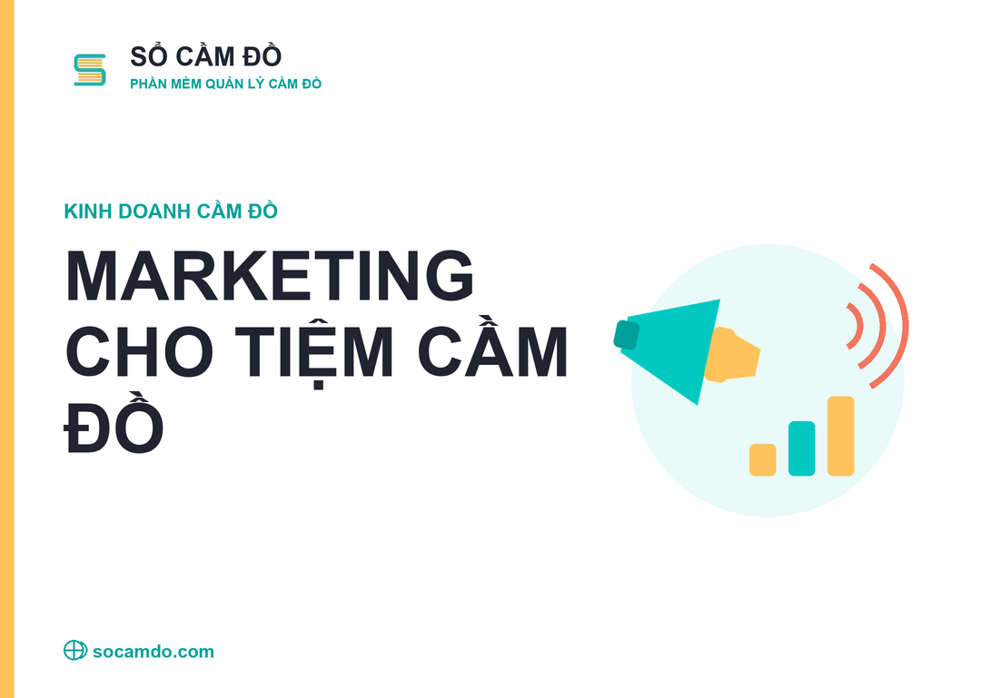 Cách thu hút khách hàng cho tiệm cầm đồ: chiến lược marketing hiệu quả