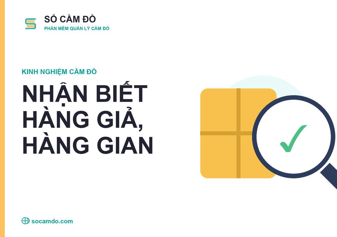 Cách nhận biết hàng giả, hàng gian khi nhận cầm đồ