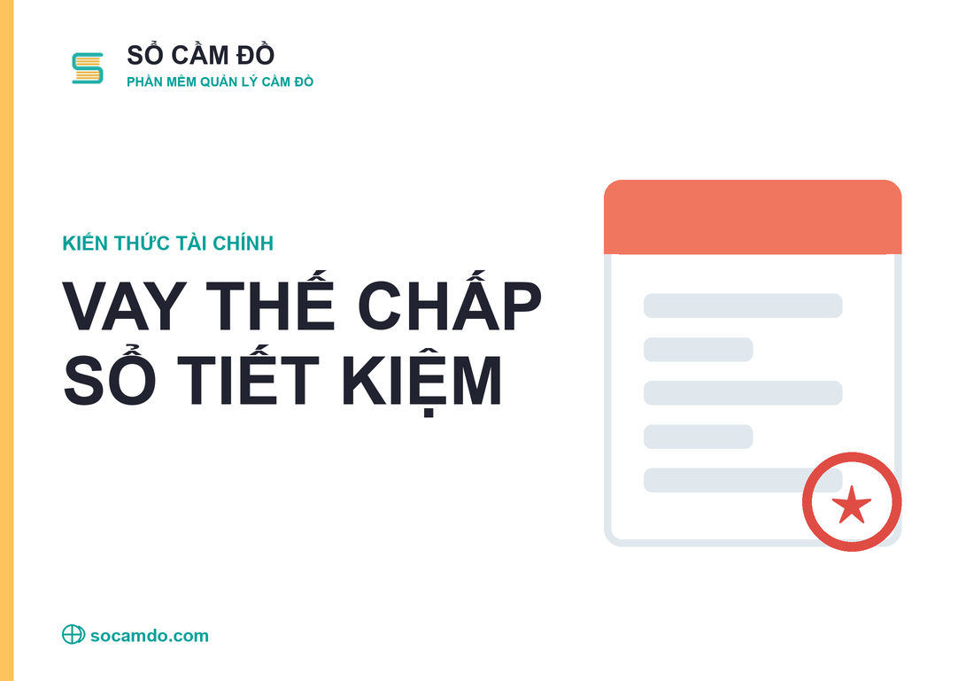 Vay thế chấp sổ tiết kiệm: thủ tục, lãi suất và lưu ý
