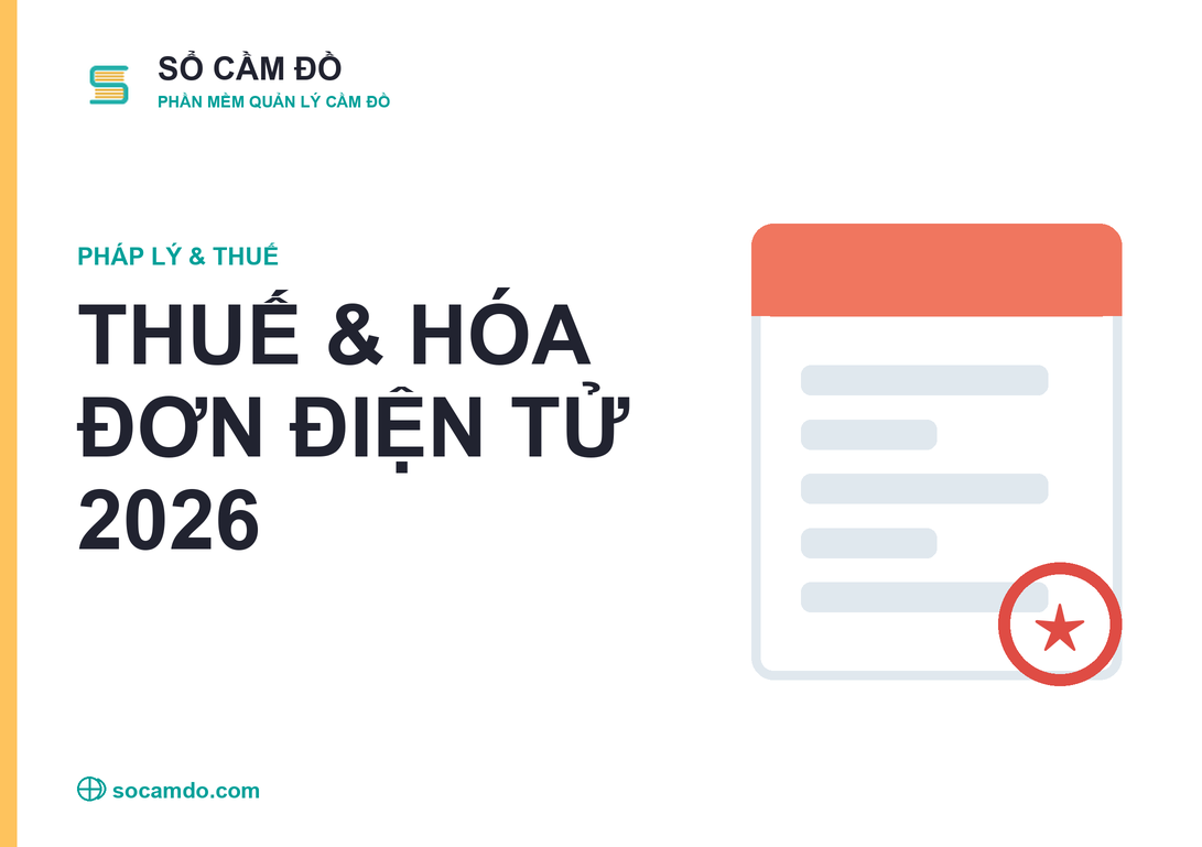 Hộ kinh doanh cầm đồ: quy định thuế và hóa đơn điện tử mới 2026